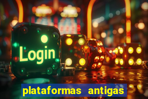 plataformas antigas de jogos slots